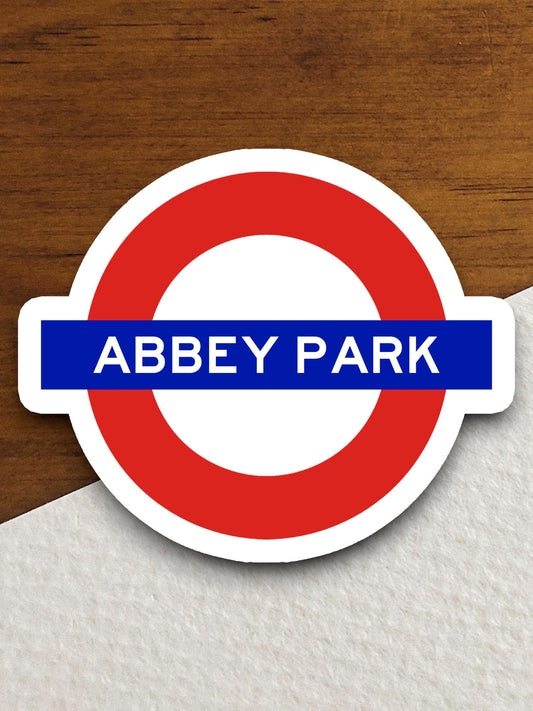 Abbey Park station sticker, the Underground Tube in London England, London tunnel souvenir sticker, road sign travel gift, Room Décor