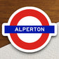 Alperton station sticker, the Tube, the Underground, London England tunnel souvenir sticker, road sign travel gift, rapid transit