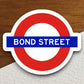 Bond Street station sticker, the Underground Tube in London England, London tunnel souvenir sticker, road sign travel gift, Room Décor