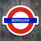 Borough station sticker, the Underground Tube in London England, London tunnel souvenir sticker, road sign travel gift, Room Décor