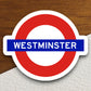 Westminster station sticker, the Underground Tube in London England, London tunnel souvenir sticker, road sign travel gift, Room Décor