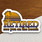 Retired Beach Sticker, vacation sticker, travel sticker, room decor, water bottle sticker, laptop sticker