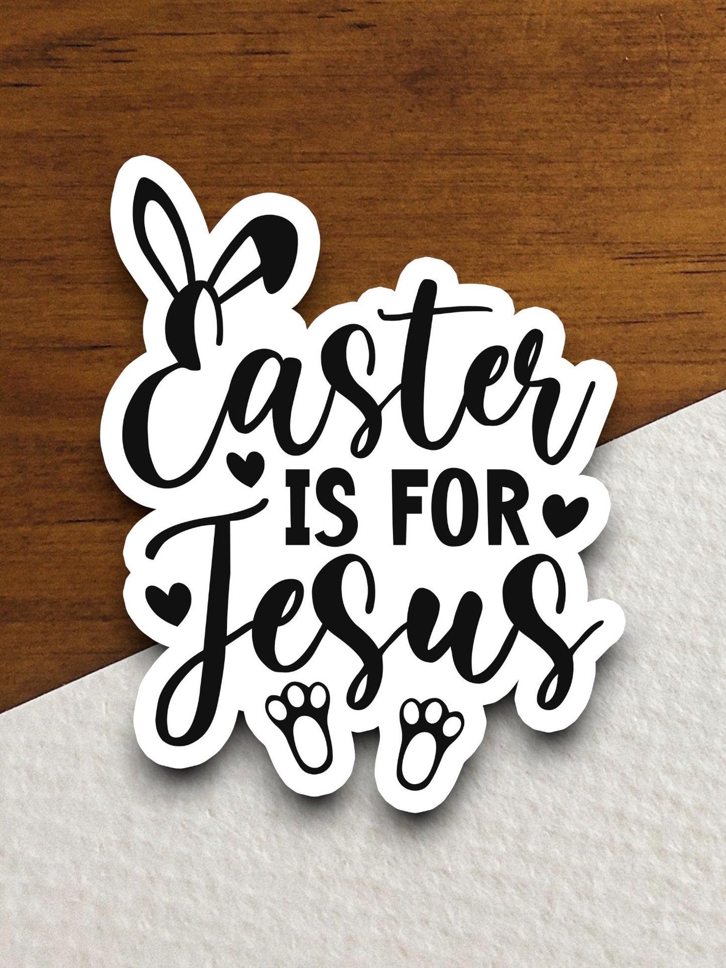 Easter is for Jesus sticker, Easter sticker, holiday sticker, bunny ears sticker, Religious Sticker, Faith Sticker, Worship Sticker