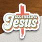 Jesus sticker, Religious Sticker, Faith Sticker, Worship Sticker, Christian Sticker, Scripture Sticker, Room Décor