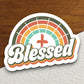 Blessed sticker, sunshine sticker, cross sticker, Religious Sticker, Faith Sticker, Worship Sticker, Christian Sticker, Scripture Sticker