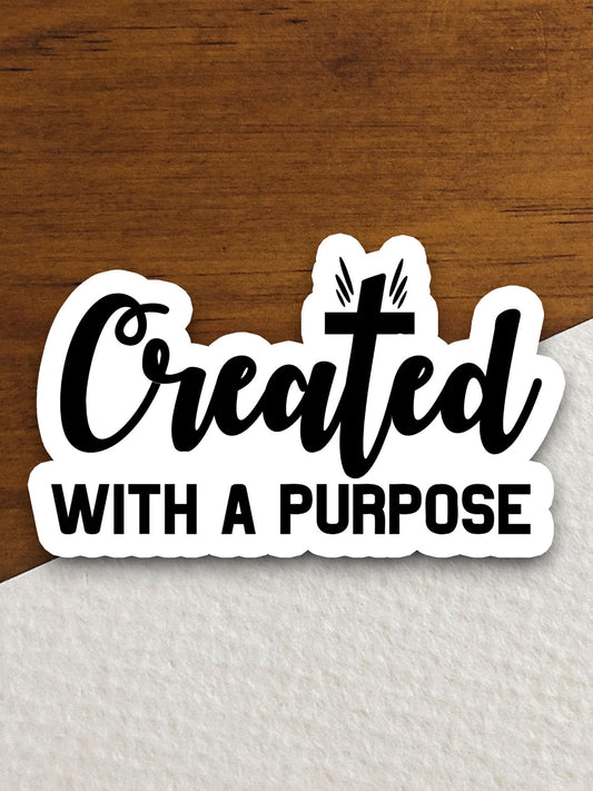 Created with a Purpose Sticker, Teacher Sticker, Education Sticker, School Sticker, Cute Sticker, Room Decor