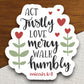 Act Justly Love Mercy Walk Humbly sticker, love sticker, mercy sticker, Religious Sticker, Faith Sticker, Worship Sticker, Faith Decal