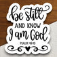 Be Still and Know I Am God sticker, Religious Sticker, Faith Sticker, Worship Sticker, Christian Sticker, Scripture Sticker, Room Décor