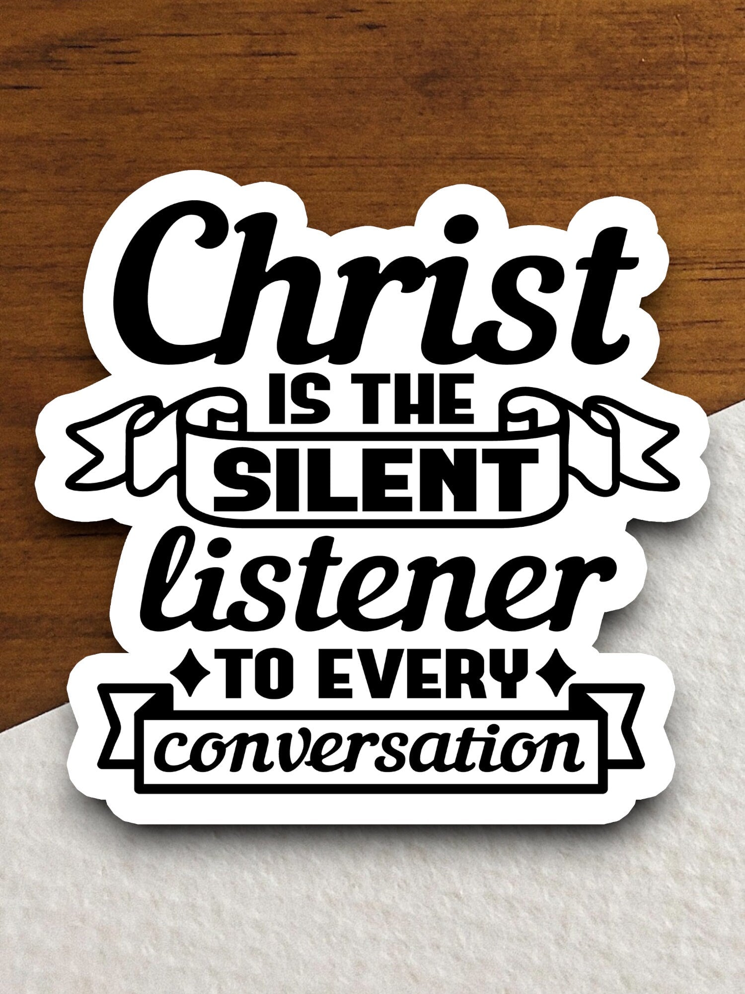 Christ is the silent listener to every conversation sticker, Christ sticker, Religious Sticker, Faith Sticker, Christian Faith, Faith Decal