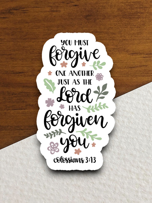 You Must Forgive One Another sticker, Religious Sticker, Faith Sticker, Worship Sticker, Christian Sticker, Scripture Sticker, Room Décor