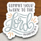 Commit Your Work to the Lord sticker, Religious Sticker, Faith Sticker, Worship Sticker, Christian Sticker, Scripture Sticker, Room Décor