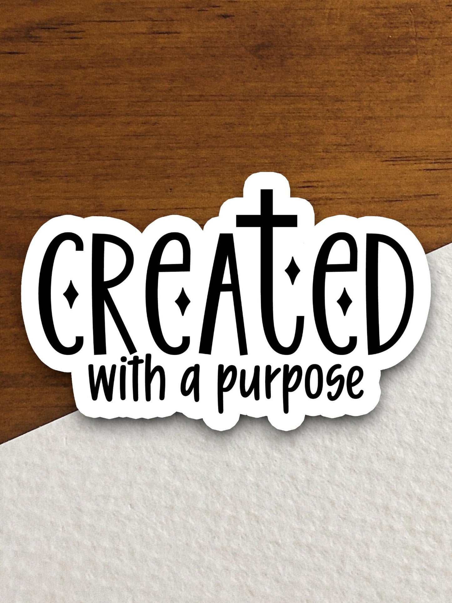 Created with a purpose sticker, Religious Sticker, Faith Sticker, Worship Sticker, Christian Sticker, Scripture Sticker, Room Décor