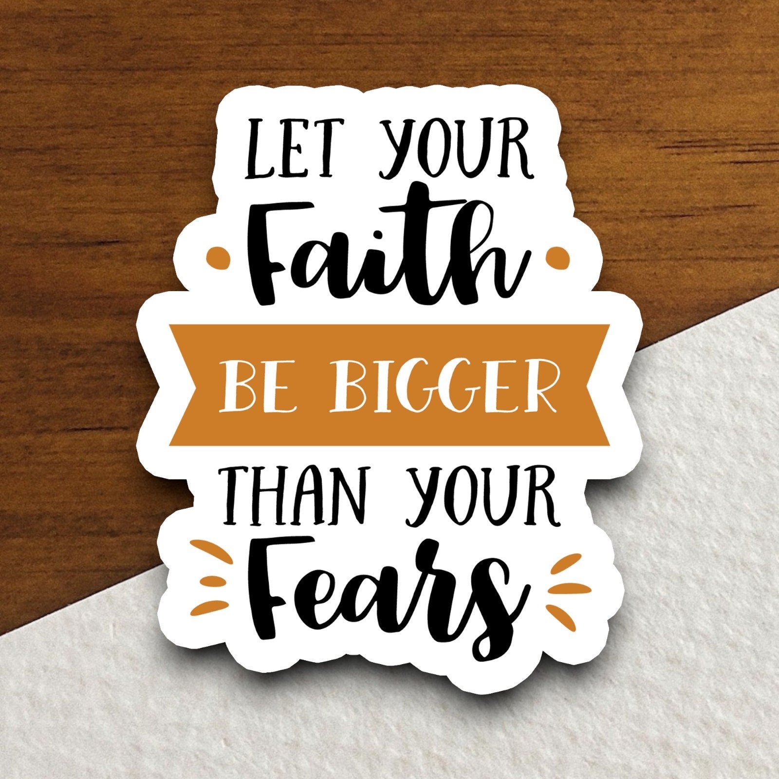 Let your faith be bigger than your Fears sticker, Religious Sticker, Faith Sticker, Worship Sticker, Christian Sticker, Scripture Sticker