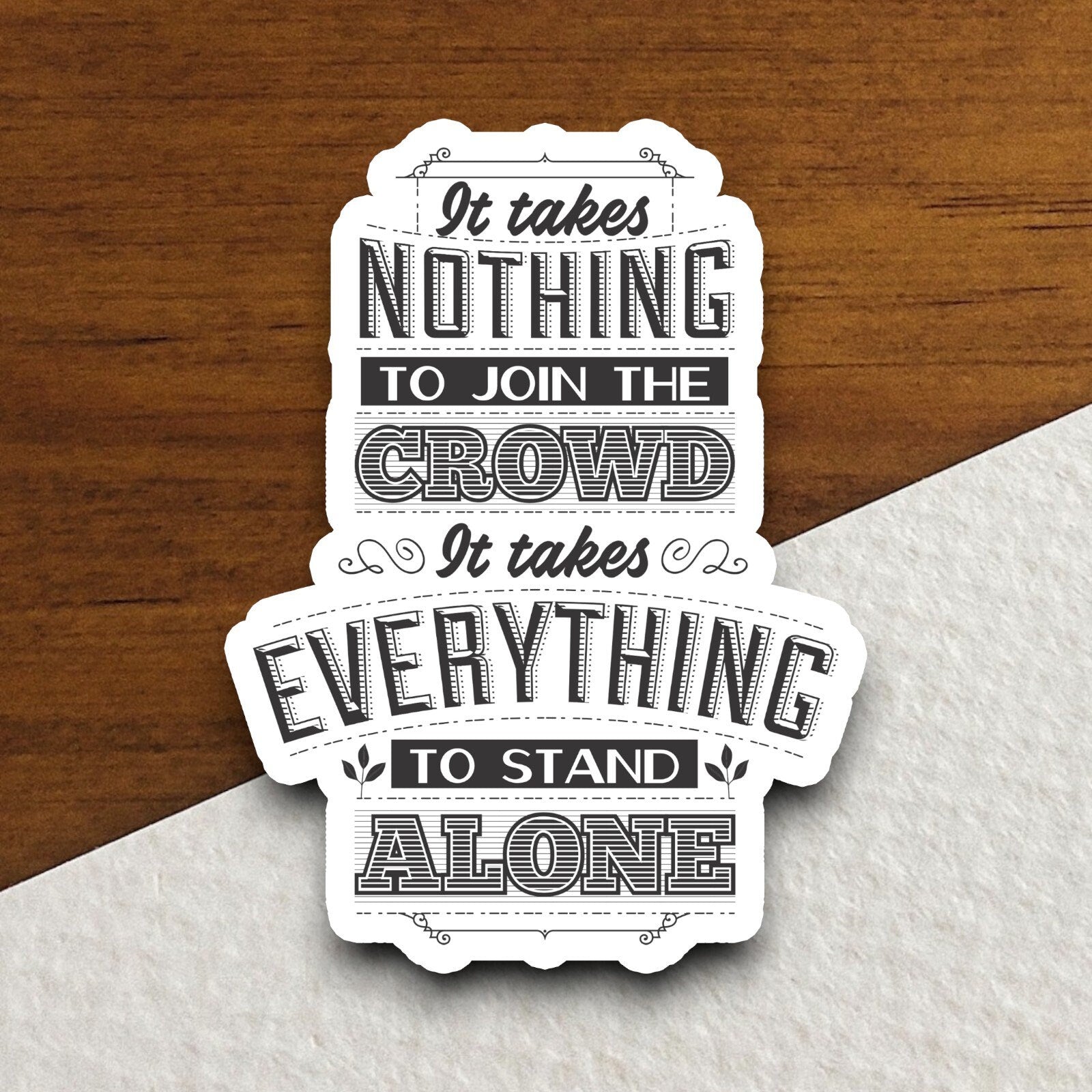 It Takes Nothing to Join the Crowd sticker, funny stickers, laptop stickers, water bottle sticker, sticker with sayings