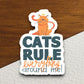 Cats rule everything around me cat sticker, Funny Animal Sticker For Laptop, Water Bottle, Hydro flask, Phone, Computer, Gift, Pet Sticker