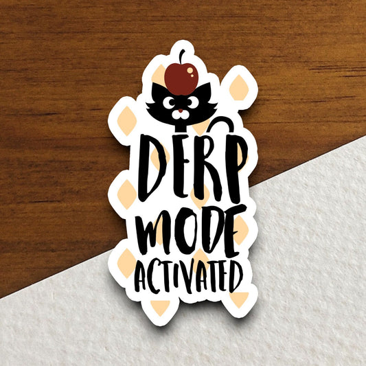 Derp mode activated cat sticker, Funny Animal Sticker For Laptop, Water Bottle, Hydro flask, Phone, Computer, Gift, Pet Sticker