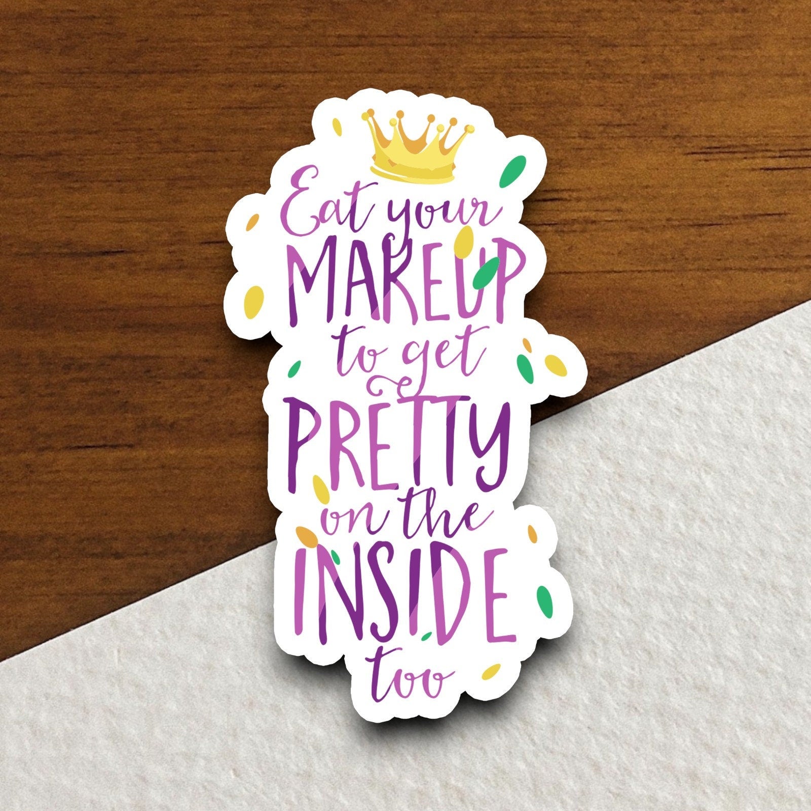 Get Pretty on the Inside Too Sticker, souvenir travel sticker, road sign decor, travel gift, planner sticker, laptop decal, Room Décor