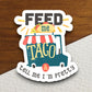 Feed Me Taco and Tell Me I'm Pretty Sticker, funny stickers, laptop stickers, water bottle sticker, sticker with sayings