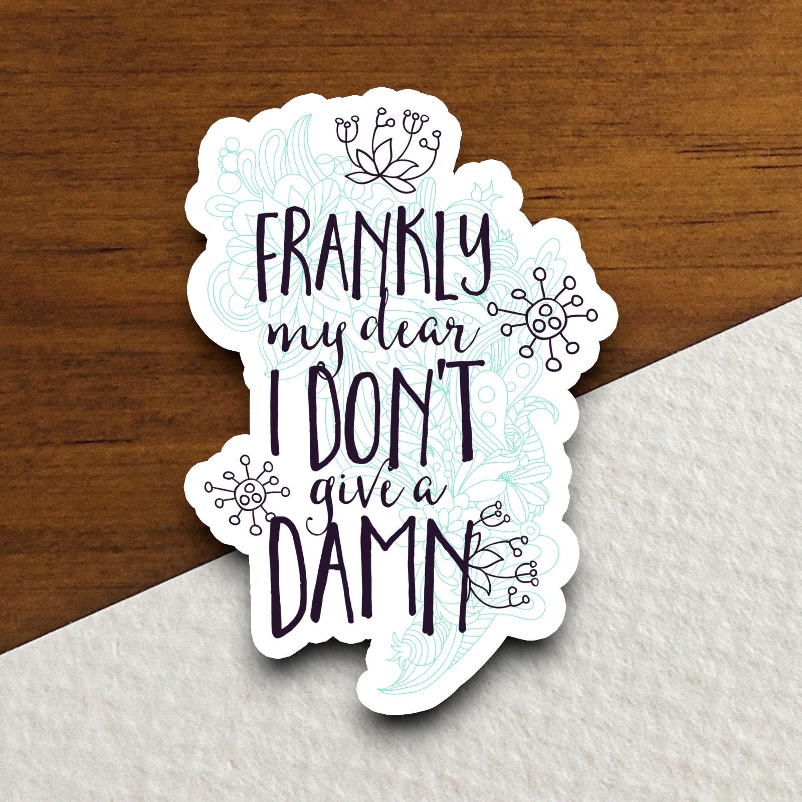 Frankly My Dear I Don't give a Damn sticker, funny stickers, laptop stickers, water bottle sticker, sticker with sayings