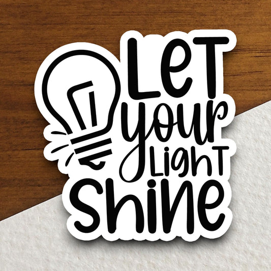 Let You Light Shine sticker, Religious Sticker, Faith Sticker, Worship Sticker, Christian Sticker, Scripture Sticker, Room Décor