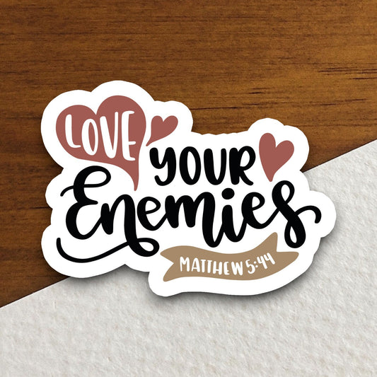 Love Your Enemies sticker, Religious Sticker, Faith Sticker, Worship Sticker, Christian Sticker, Scripture Sticker, Room Décor