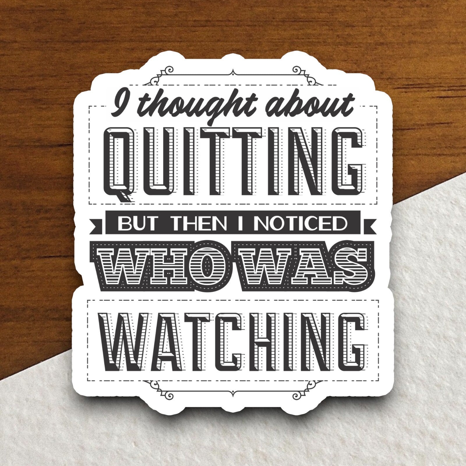 I Thought About Quitting sticker, funny stickers, laptop stickers, water bottle sticker, sticker with sayings