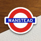 Wanstead station sticker, the Underground Tube in London England, London tunnel souvenir sticker, road sign travel gift, Room Décor