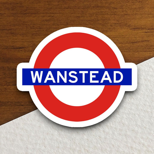 Wanstead station sticker, the Underground Tube in London England, London tunnel souvenir sticker, road sign travel gift, Room Décor