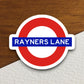 Rayners Lane station sticker, the Underground Tube in London England, London tunnel souvenir sticker, road sign travel gift, Room Décor