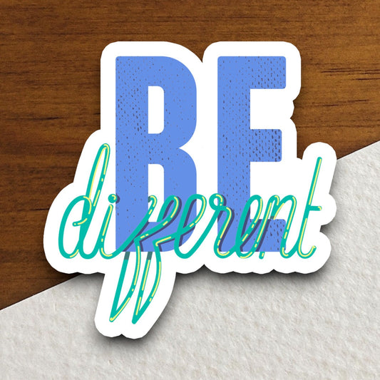 Be Different Sticker, funny stickers, laptop stickers, water bottle sticker, sticker with sayings