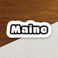 Maine Sticker, State Sticker, Water Bottle Sticker, Journal Sticker, Laptop Sticker, Room Decor