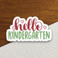 Hello Kindergarten sticker, Teacher Sticker, Education Sticker, School Sticker, Cute Sticker, Room Decor, Back to School