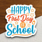 Happy First Day Of School Sticker, Teacher Sticker, Education Sticker, School Sticker, Cute Sticker, Room Decor