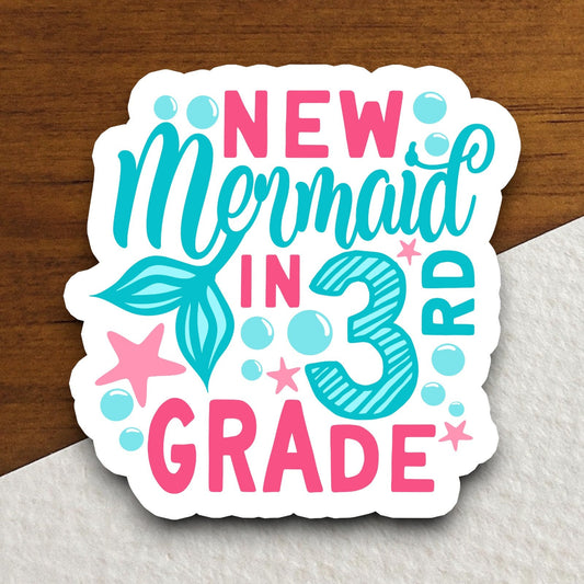 New Mermaid in 3rd Grade Sticker, Teacher Sticker, Education Sticker, School Sticker, Cute Sticker, Room Decor, Back to School