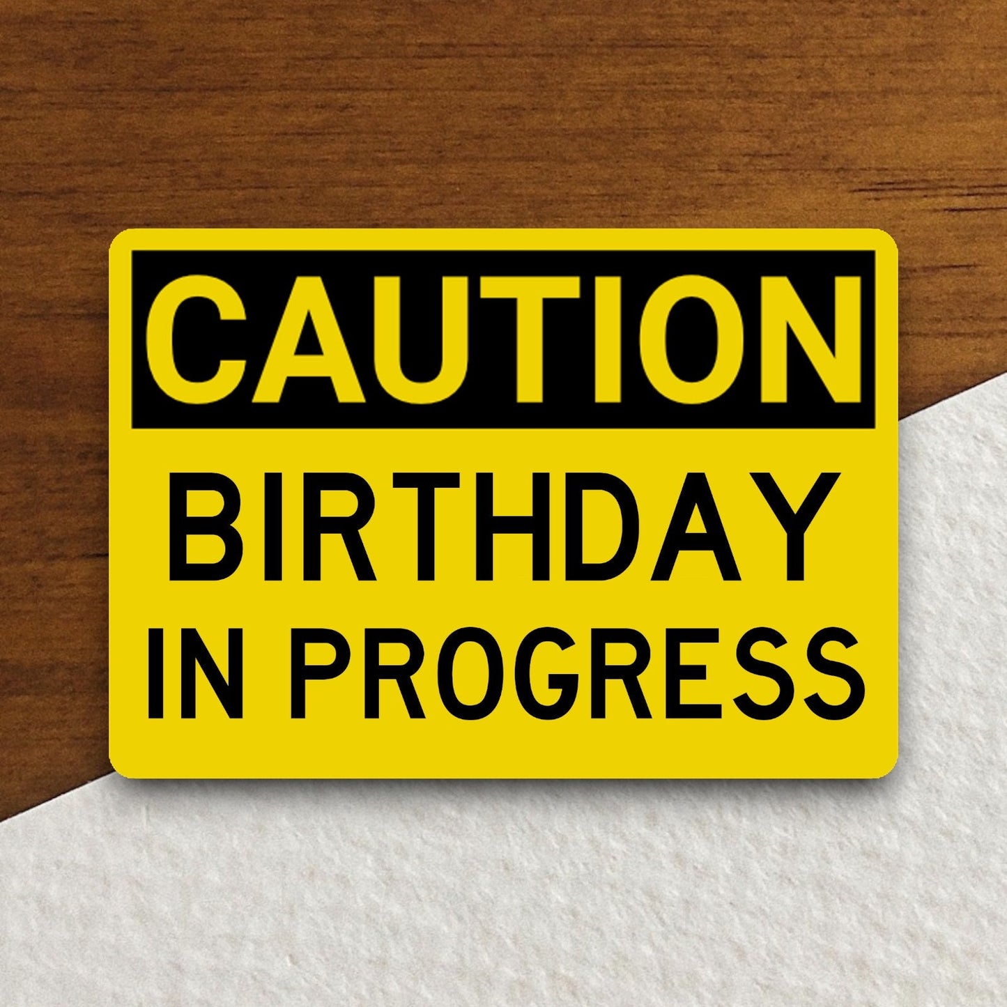 Caution Birthday in Progress sticker, party sticker, birthday sticker, room decor, fun sticker