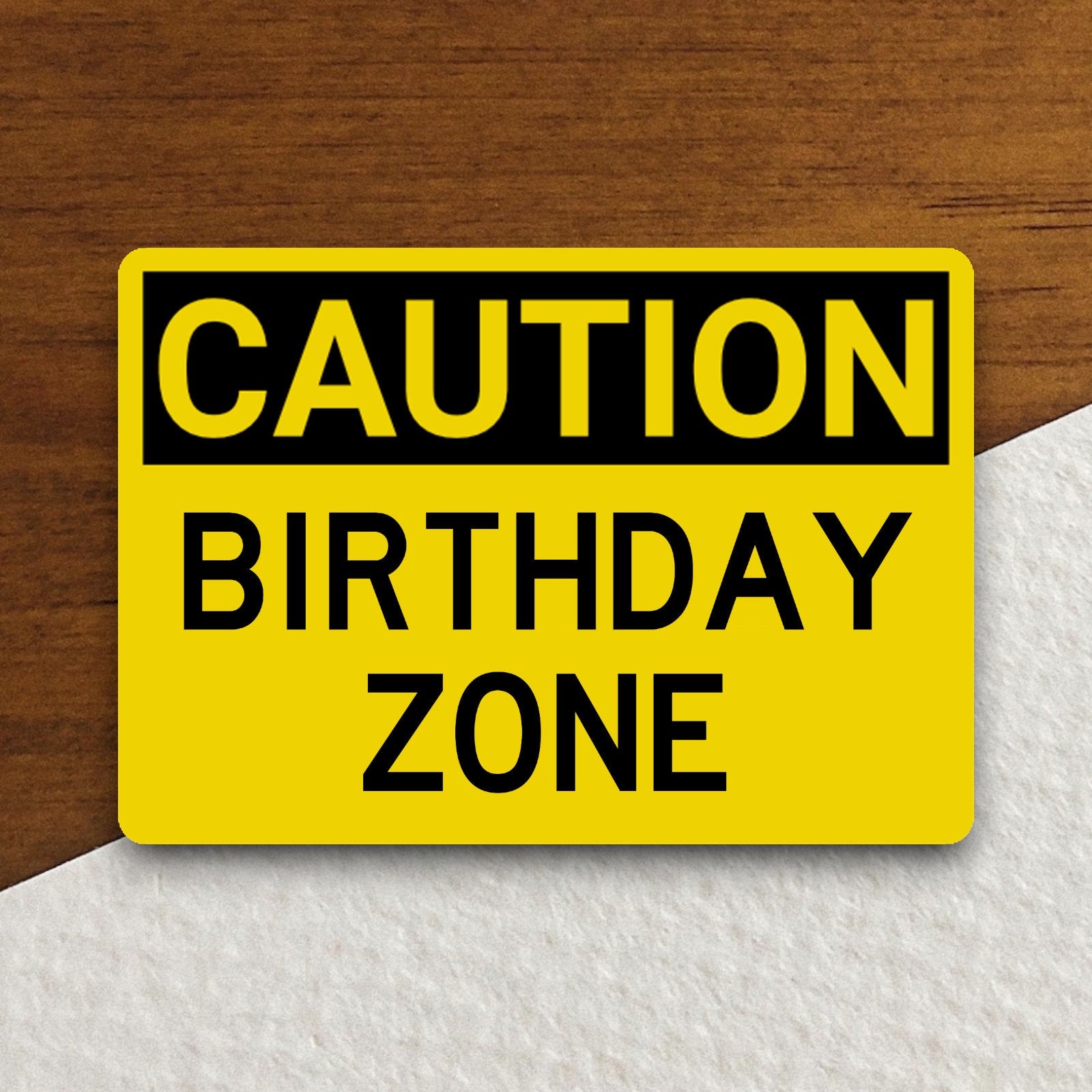 Caution Birthday Zone sticker, party sticker, birthday sticker, room decor, fun sticker