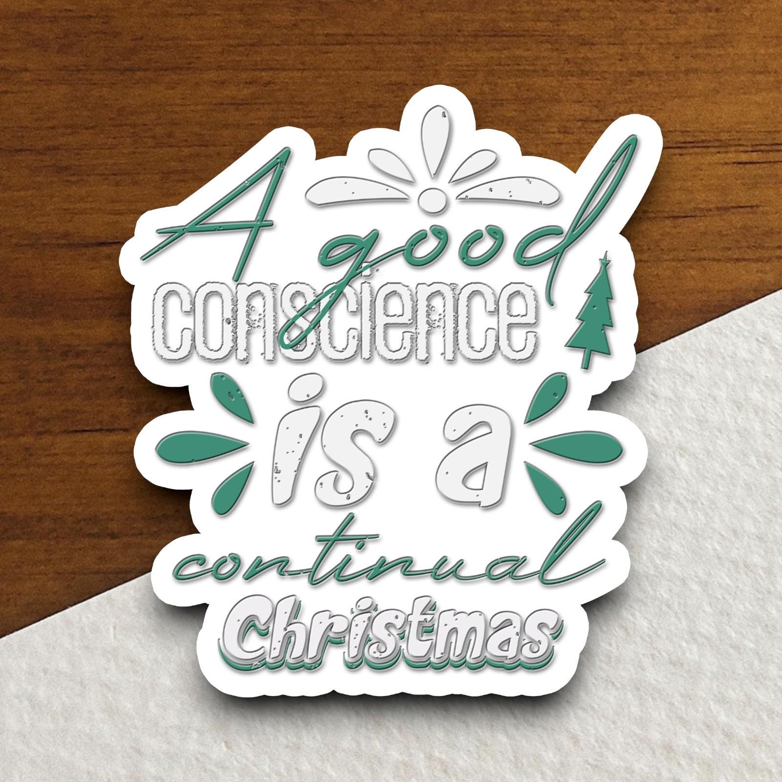 A Good Conscience Is a Continual Christmas sticker, Religious Sticker, Faith Sticker, Worship Sticker, Christian Sticker, planner sticker