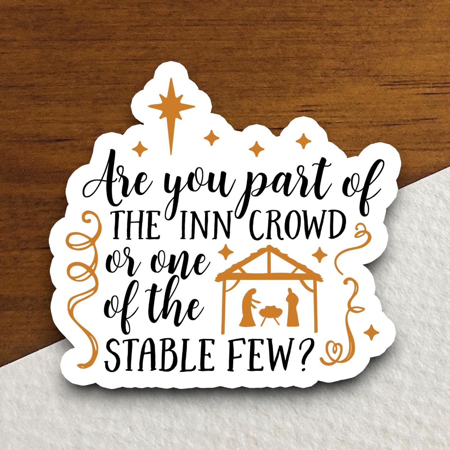 Are you part of the inn crowd or one of the stable few sticker, Religious Sticker, Faith Sticker, Worship Sticker, Christmas Sticker