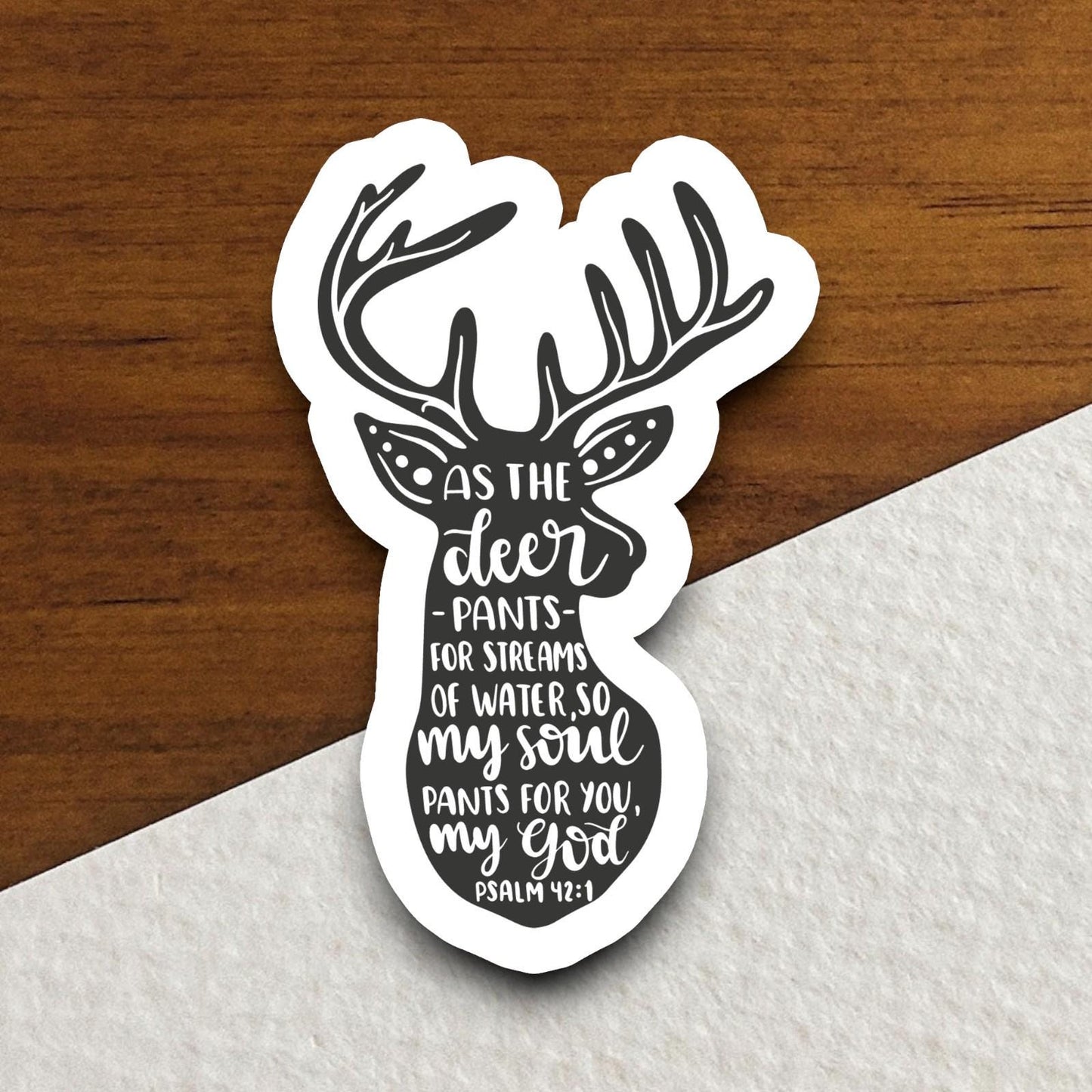 As the Deer Pants for Streams of Water So My Soul Pants sticker, Religious Sticker, Faith Sticker, Worship Sticker, Christian Sticker