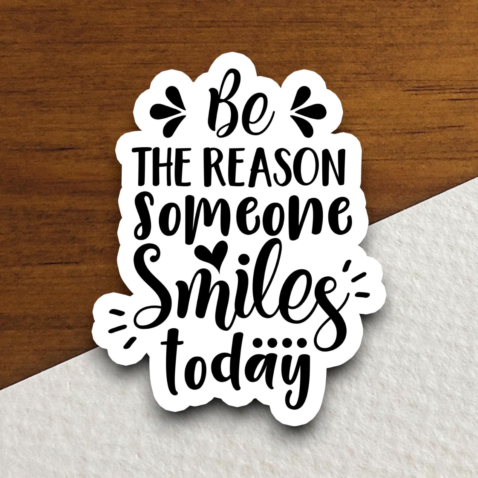 Be the Reason Someone Smiles Today sticker, Religious Sticker, Faith Sticker, Worship Sticker, Christian Sticker, Scripture Sticker