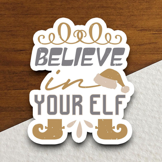 Believe In Your Elf sticker, Religious Sticker, Faith Sticker, Worship Sticker, Christian Sticker, Scripture Sticker, Christmas Sticker