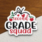 Second Grad Squad Sticker, Teacher Sticker, Education Sticker, School Sticker, Cute Sticker, Room Decor, Back to School