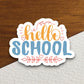 Hello School Sticker, Teacher Sticker, Education Sticker, School Sticker, Cute Sticker, Room Decor, Back to School