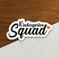 Kindergarten Squad Sticker, Teacher Sticker, Education Sticker, School Sticker, Cute Sticker, Room Decor, Back to School