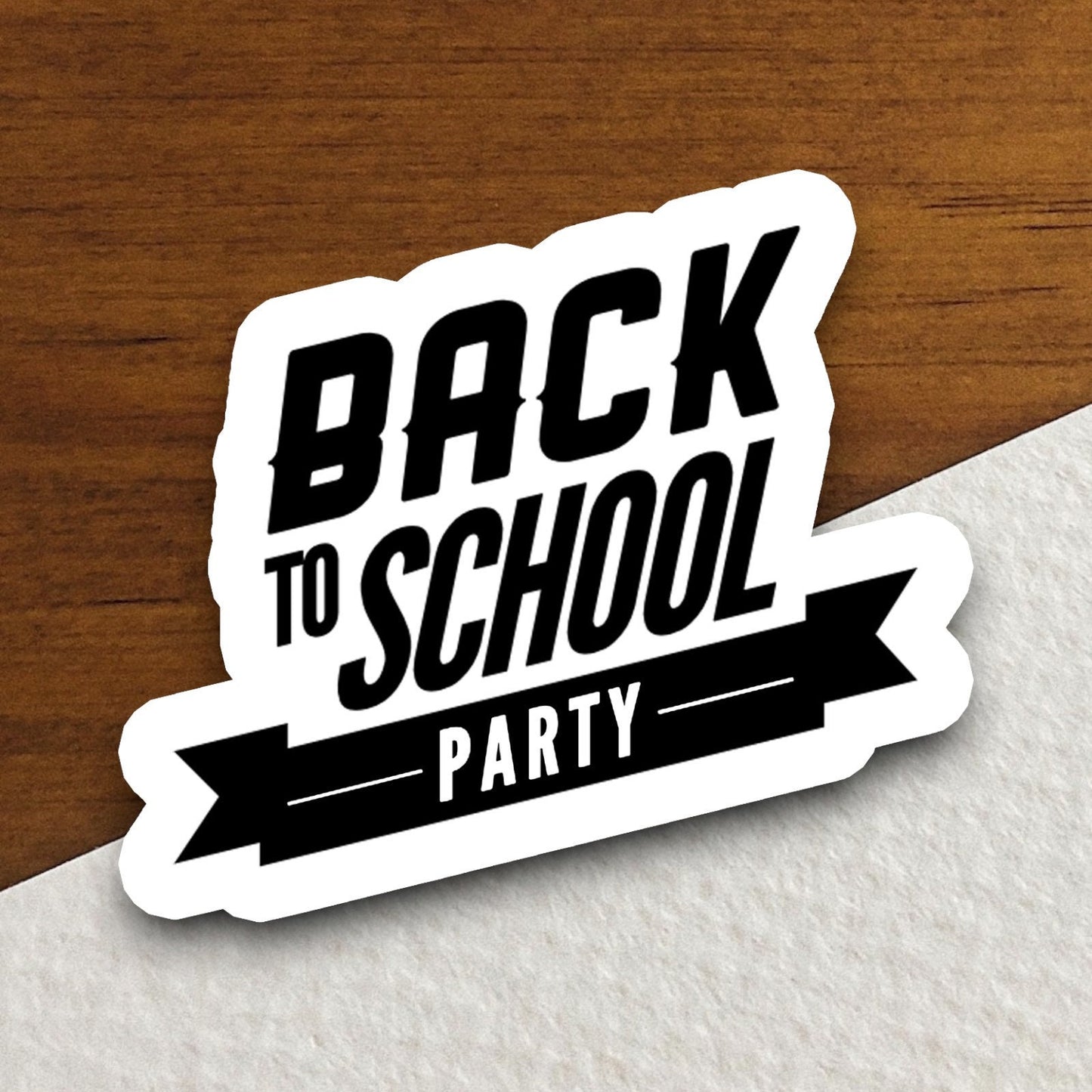 Back to School Party Sticker, Teacher Sticker, Education Sticker, School Sticker, Cute Sticker, Room Decor, Back to School