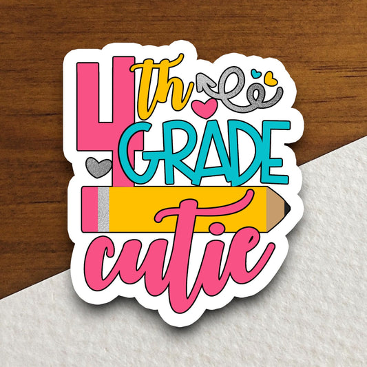 4th Grade Cutie Sticker, Teacher Sticker, Education Sticker, School Sticker, Cute Sticker, Room Decor, Back to School