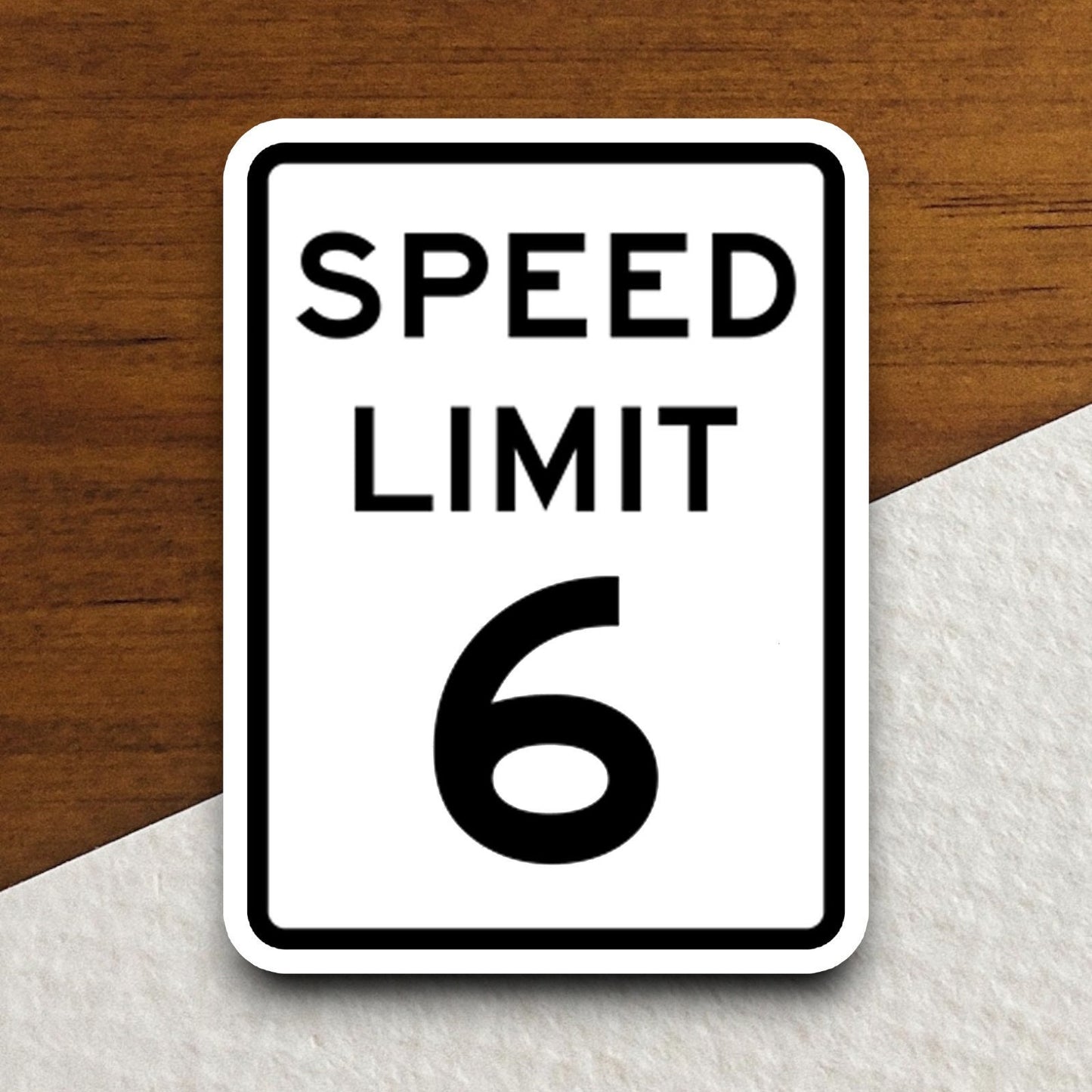 6 Miles Per Hour Speed Limit Road Sign sticker, road trip sticker, highway sign, room decor, travel sticker