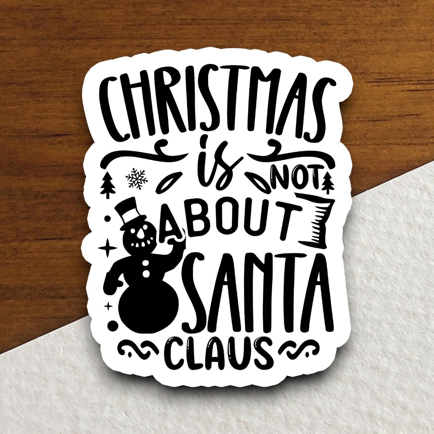 Christmas is not about Canta Claus sticker, Religious Sticker, Faith Sticker, Worship Sticker, Christian Sticker, Scripture Sticker